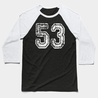 Number 53 Grungy in white Baseball T-Shirt